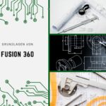 Grundlagen von Fusion360 - 16. & 23.03.2024